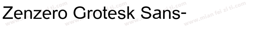 Zenzero Grotesk Sans字体转换